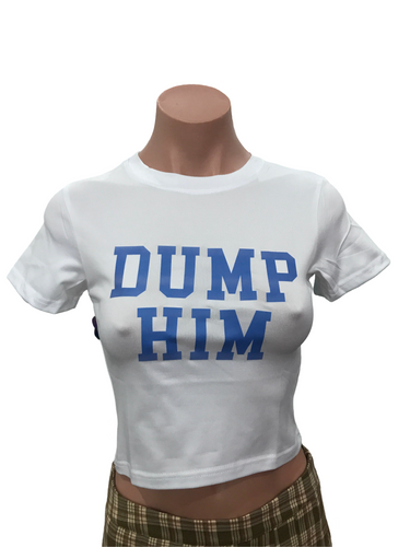 Dump Him Crop Tee White - Blue Font