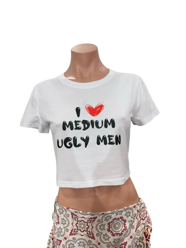 I Love Medium Ugly Men White